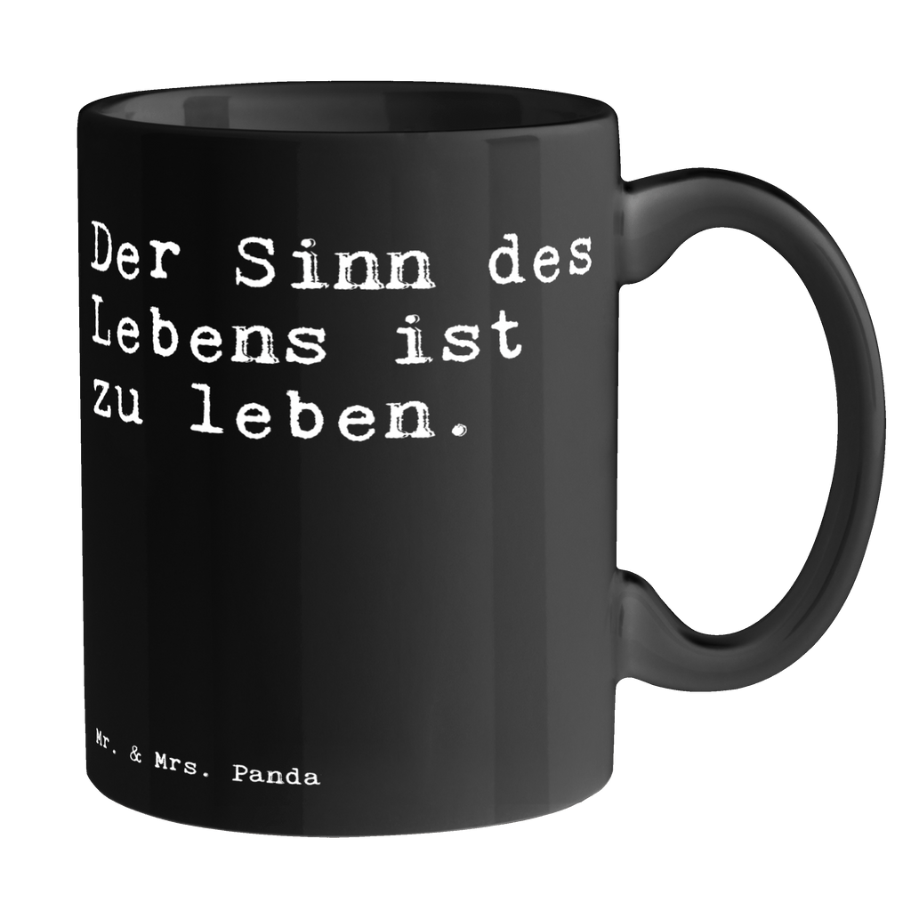 Tasse Der Sinn des Lebens... Tasse, Kaffeetasse, Teetasse, Becher, Kaffeebecher, Teebecher, Keramiktasse, Porzellantasse, Büro Tasse, Geschenk Tasse, Tasse Sprüche, Tasse Motive, Kaffeetassen, Tasse bedrucken, Designer Tasse, Cappuccino Tassen, Schöne Teetassen, Spruch, Sprüche, lustige Sprüche, Weisheiten, Zitate, Spruch Geschenke, Spruch Sprüche Weisheiten Zitate Lustig Weisheit Worte