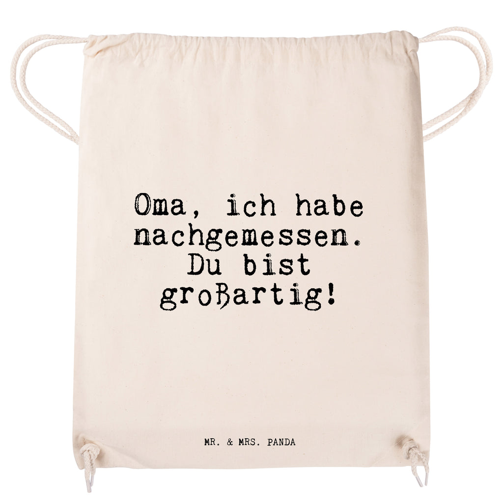 Sportbeutel Oma, ich habe nachgemessen.... Sportbeutel, Turnbeutel, Beutel, Sporttasche, Tasche, Stoffbeutel, Sportbeutel Kinder, Gymsack, Beutel Rucksack, Kleine Sporttasche, Sportzubehör, Turnbeutel Baumwolle, Spruch, Sprüche, lustige Sprüche, Weisheiten, Zitate, Spruch Geschenke, Spruch Sprüche Weisheiten Zitate Lustig Weisheit Worte