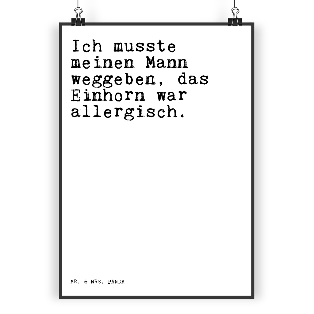 Poster Sprüche und Zitate Ich musste meinen Mann weggeben, das Einhorn war allergisch. Poster, Wandposter, Bild, Wanddeko, Küchenposter, Kinderposter, Wanddeko Bild, Raumdekoration, Wanddekoration, Handgemaltes Poster, Mr. & Mrs. Panda Poster, Designposter, Kunstdruck, Posterdruck, Spruch, Sprüche, lustige Sprüche, Weisheiten, Zitate, Spruch Geschenke, Spruch Sprüche Weisheiten Zitate Lustig Weisheit Worte