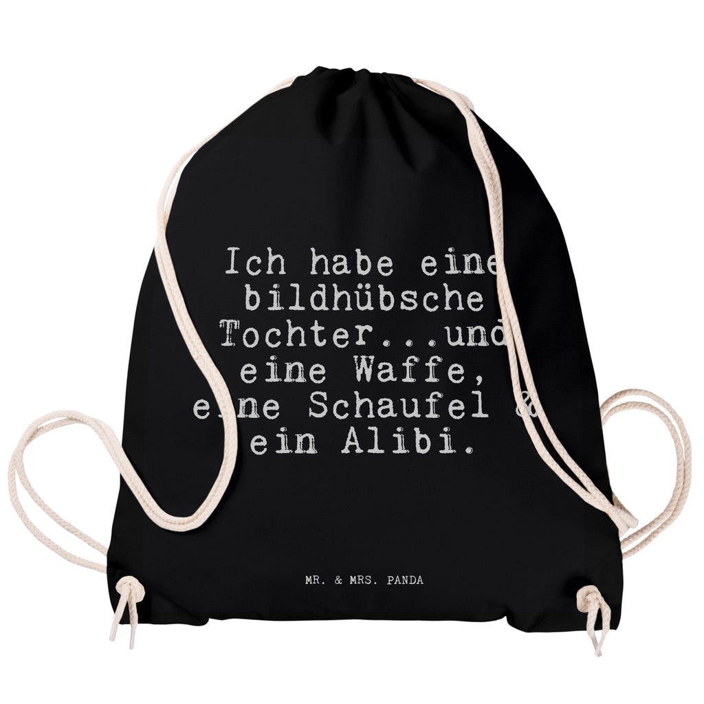 Sportbeutel Sprüche und Zitate Ich habe eine bildhübsche Tochter...und eine Waffe, eine Schaufel & ein Alibi. Sportbeutel, Turnbeutel, Beutel, Sporttasche, Tasche, Stoffbeutel, Sportbeutel Kinder, Gymsack, Beutel Rucksack, Kleine Sporttasche, Sportzubehör, Turnbeutel Baumwolle, Spruch, Sprüche, lustige Sprüche, Weisheiten, Zitate, Spruch Geschenke, Spruch Sprüche Weisheiten Zitate Lustig Weisheit Worte