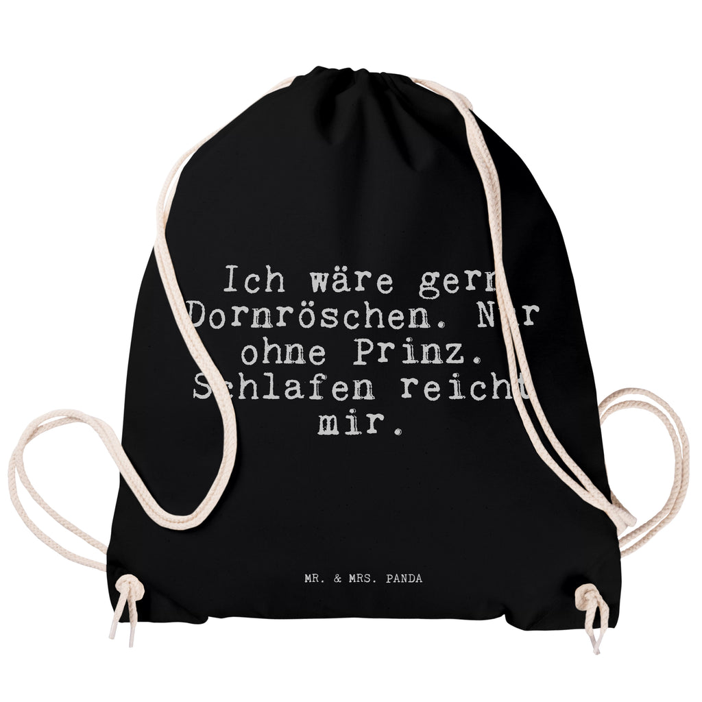 Sportbeutel Ich wäre gern Dornröschen.... Sportbeutel, Turnbeutel, Beutel, Sporttasche, Tasche, Stoffbeutel, Sportbeutel Kinder, Gymsack, Beutel Rucksack, Kleine Sporttasche, Sportzubehör, Turnbeutel Baumwolle, Spruch, Sprüche, lustige Sprüche, Weisheiten, Zitate, Spruch Geschenke, Spruch Sprüche Weisheiten Zitate Lustig Weisheit Worte