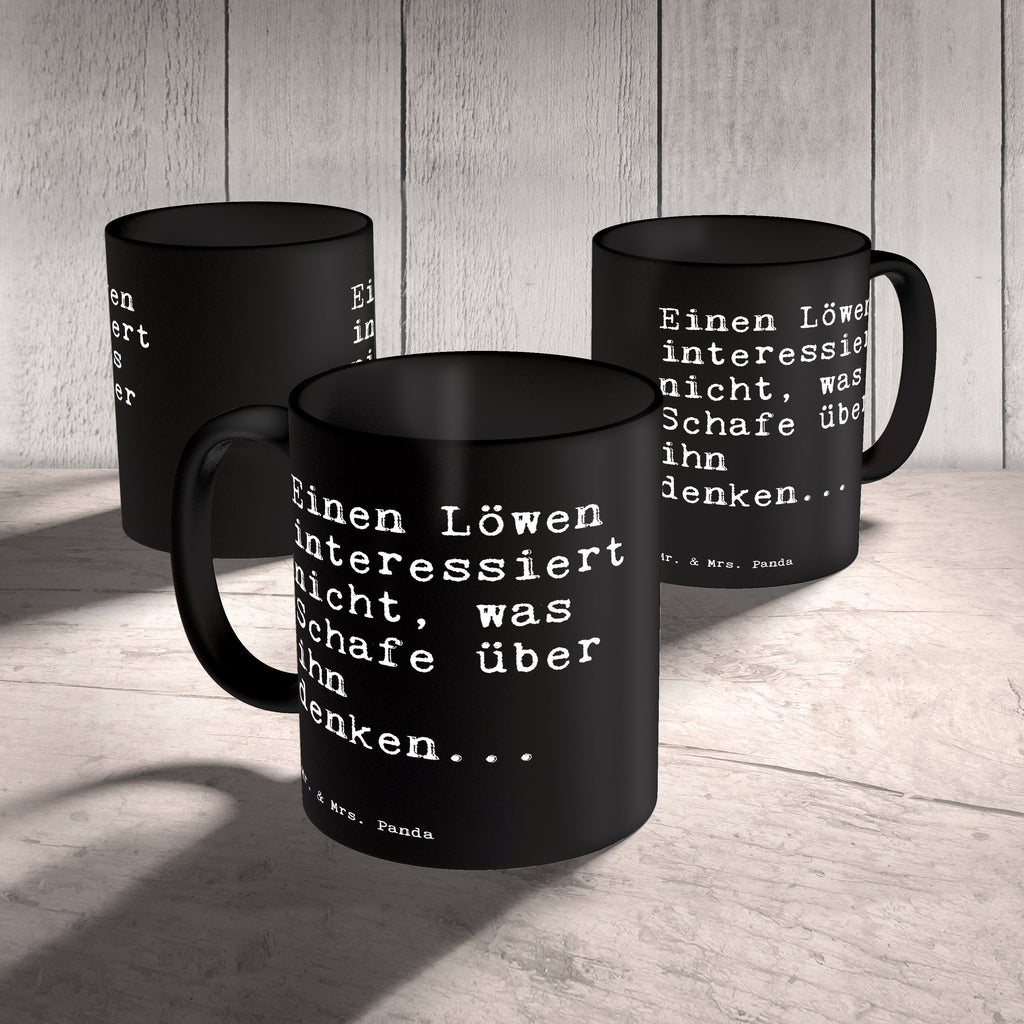 Tasse Sprüche und Zitate Einen Löwen interessiert nicht, was Schafe über ihn denken... Tasse, Kaffeetasse, Teetasse, Becher, Kaffeebecher, Teebecher, Keramiktasse, Porzellantasse, Büro Tasse, Geschenk Tasse, Tasse Sprüche, Tasse Motive, Spruch, Sprüche, lustige Sprüche, Weisheiten, Zitate, Spruch Geschenke, Spruch Sprüche Weisheiten Zitate Lustig Weisheit Worte