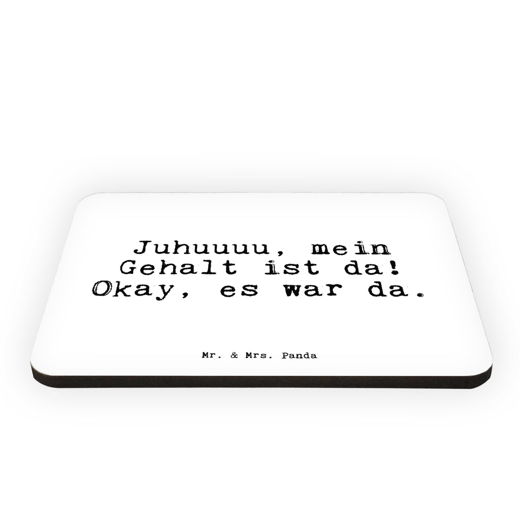 Magnet Sprüche und Zitate Juhuuuu, mein Gehalt ist da! Okay, es war da. Kühlschrankmagnet, Pinnwandmagnet, Souvenir Magnet, Motivmagnete, Dekomagnet, Whiteboard Magnet, Notiz Magnet, Kühlschrank Dekoration, Spruch, Sprüche, lustige Sprüche, Weisheiten, Zitate, Spruch Geschenke, Spruch Sprüche Weisheiten Zitate Lustig Weisheit Worte