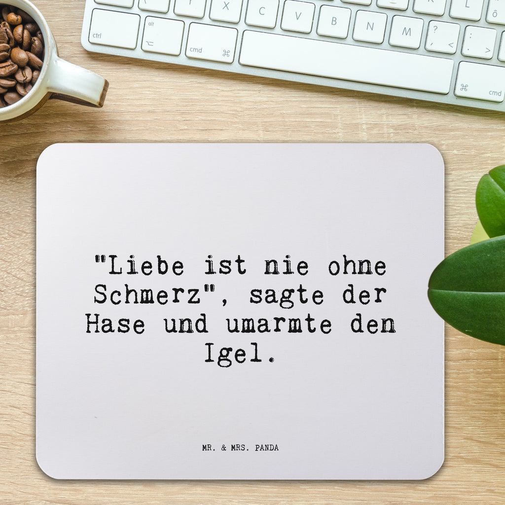 Mauspad Sprüche und Zitate "Liebe ist nie ohne Schmerz", sagte der Hase und umarmte den Igel. Mousepad, Computer zubehör, Büroausstattung, PC Zubehör, Arbeitszimmer, Mauspad, Einzigartiges Mauspad, Designer Mauspad, Mausunterlage, Mauspad Büro, Spruch, Sprüche, lustige Sprüche, Weisheiten, Zitate, Spruch Geschenke, Spruch Sprüche Weisheiten Zitate Lustig Weisheit Worte