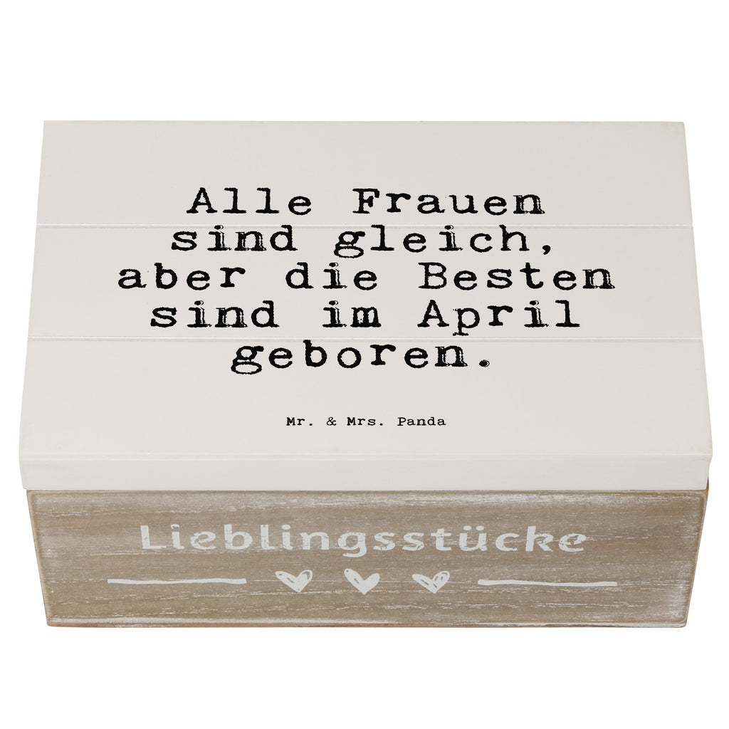 Holzkiste Sprüche und Zitate Alle Frauen sind gleich, aber die Besten sind im April geboren. Holzkiste, Kiste, Schatzkiste, Truhe, Schatulle, XXL, Erinnerungsbox, Erinnerungskiste, Dekokiste, Aufbewahrungsbox, Geschenkbox, Geschenkdose, Spruch, Sprüche, lustige Sprüche, Weisheiten, Zitate, Spruch Geschenke, Spruch Sprüche Weisheiten Zitate Lustig Weisheit Worte