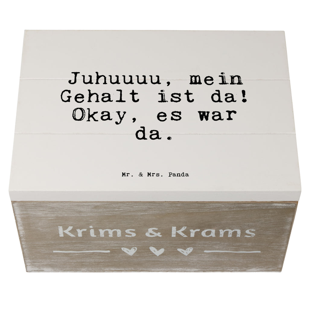 Holzkiste Sprüche und Zitate Juhuuuu, mein Gehalt ist da! Okay, es war da. Holzkiste, Kiste, Schatzkiste, Truhe, Schatulle, XXL, Erinnerungsbox, Erinnerungskiste, Dekokiste, Aufbewahrungsbox, Geschenkbox, Geschenkdose, Spruch, Sprüche, lustige Sprüche, Weisheiten, Zitate, Spruch Geschenke, Spruch Sprüche Weisheiten Zitate Lustig Weisheit Worte