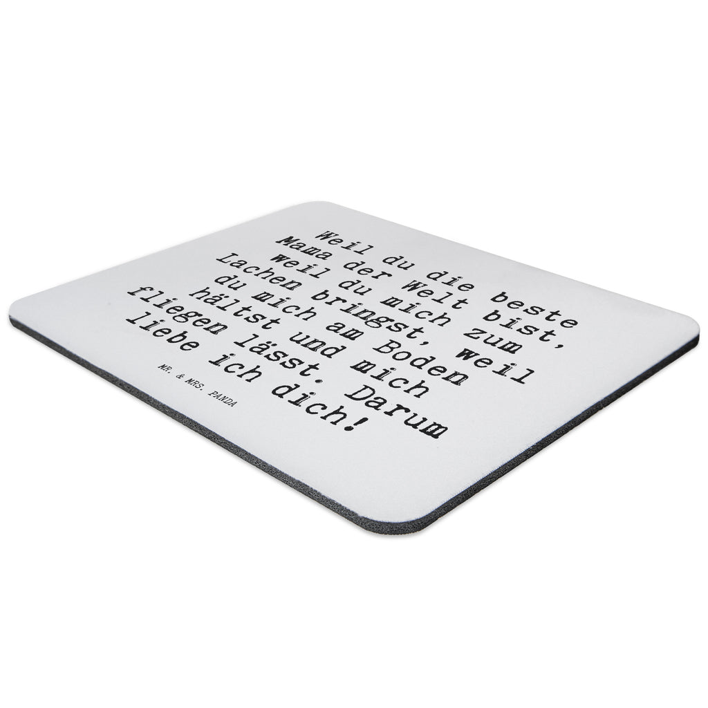 Mauspad Sprüche und Zitate Weil du die beste Mama der Welt bist, weil du mich zum Lachen bringst, weil du mich am Boden hältst und mich fliegen lässt. Darum liebe ich dich! Mousepad, Computer zubehör, Büroausstattung, PC Zubehör, Arbeitszimmer, Mauspad, Einzigartiges Mauspad, Designer Mauspad, Mausunterlage, Mauspad Büro, Spruch, Sprüche, lustige Sprüche, Weisheiten, Zitate, Spruch Geschenke, Spruch Sprüche Weisheiten Zitate Lustig Weisheit Worte