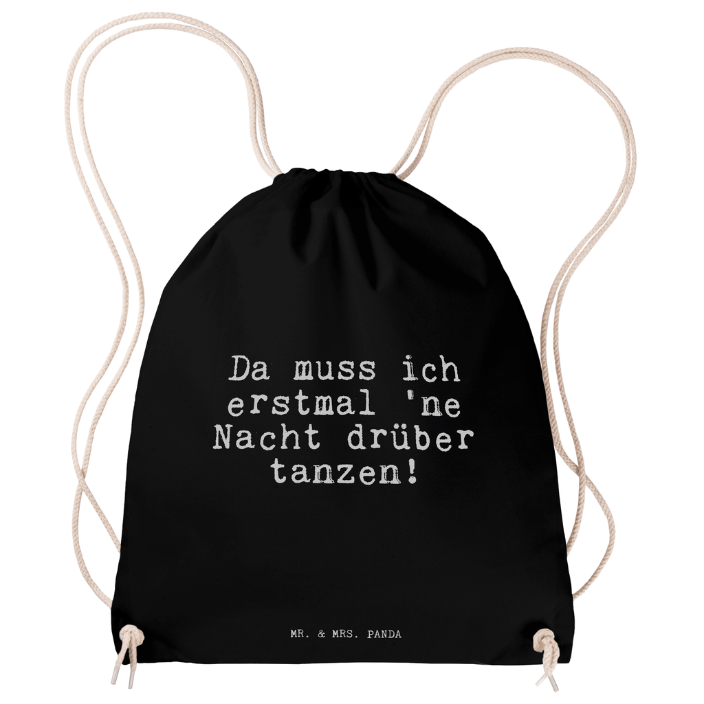 Sportbeutel Da muss ich erstmal... Sportbeutel, Turnbeutel, Beutel, Sporttasche, Tasche, Stoffbeutel, Sportbeutel Kinder, Gymsack, Beutel Rucksack, Kleine Sporttasche, Sportzubehör, Turnbeutel Baumwolle, Spruch, Sprüche, lustige Sprüche, Weisheiten, Zitate, Spruch Geschenke, Spruch Sprüche Weisheiten Zitate Lustig Weisheit Worte