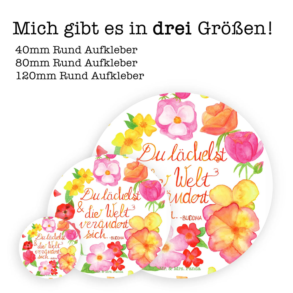 Rund Aufkleber Du Lächelst Sticker, Aufkleber, Etikett, Blumen Deko, Frühlings Deko, Sommer Deko, Dekoration, positive Botschaft, Naturliebhaber, Outdoor, Natur, Abenteuer, Lächele, Welt verändert sich, Zitat Buddha, Lachen Spruch, glücklich sein, Zitat schön, Geschenk Freundin, Spruch positiv