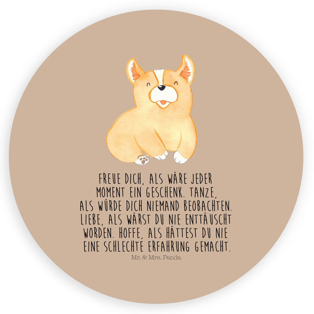 Rund Aufkleber Corgie Sticker, Aufkleber, Etikett, Hund, Hundemotiv, Haustier, Hunderasse, Tierliebhaber, Hundebesitzer, Sprüche, Corgie, Welsh Corgie Pembroke, britisch, Motivation, Spruch, Hundespruch, Lebensfreude