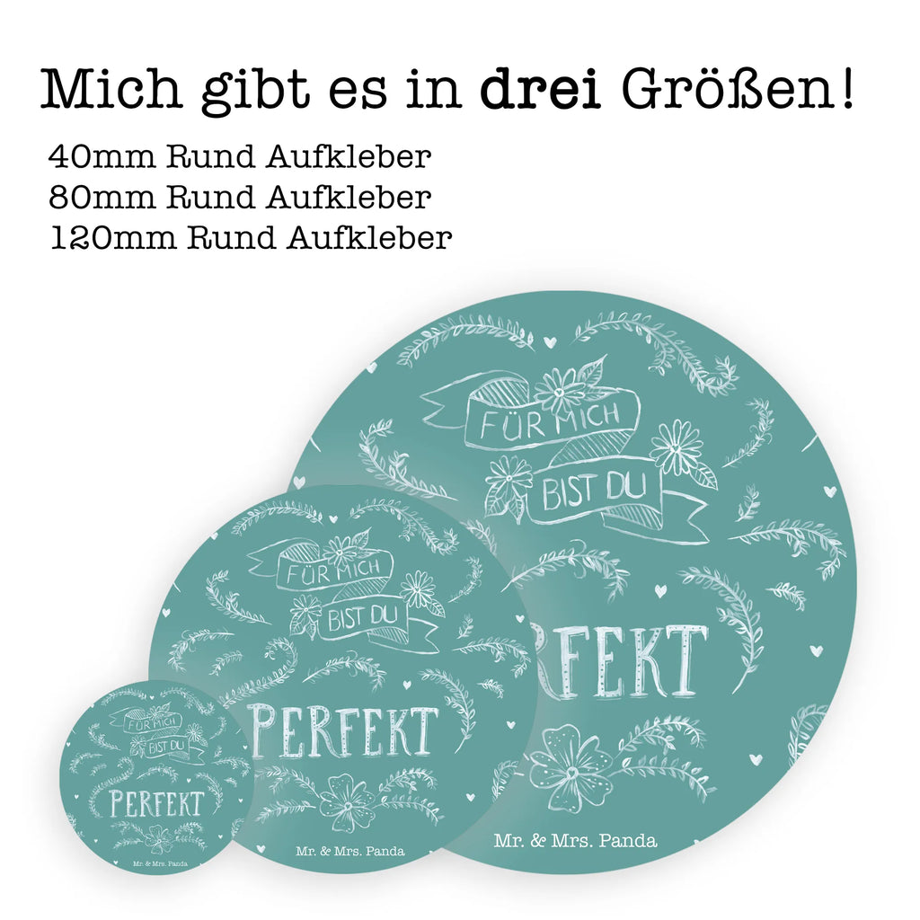 Rund Aufkleber Für mich bist du perfekt Sticker, Aufkleber, Etikett, Kinder, rund, Blumen Deko, Frühlings Deko, Sommer Deko, Dekoration, positive Botschaft, Naturliebhaber, Outdoor, Natur, Abenteuer, Partner Geschenk, Freundin Geschenk, Freund Geschenk, Liebe spruch, Geschenk Jahrestag, Traumfrau, Traummann, Hochzeitstag