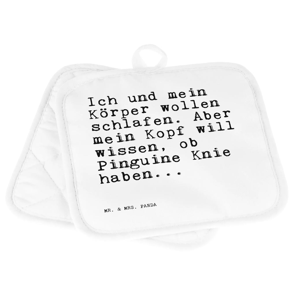 2er Set Topflappen  Sprüche und Zitate Ich und mein Körper wollen schlafen. Aber mein Kopf will wissen, ob Pinguine Knie haben... Topflappen, Topfuntersetzer, Ofenhandschuh, Topflappen Set, Topflappen lustig, Topflappen mit Spruch, Ofenhandschuhe, Topfhandschuhe, Topfhandschuh, Topflappenset, Topflappen 2er Set, Schöne Topflappen, Spruch, Sprüche, lustige Sprüche, Weisheiten, Zitate, Spruch Geschenke, Spruch Sprüche Weisheiten Zitate Lustig Weisheit Worte