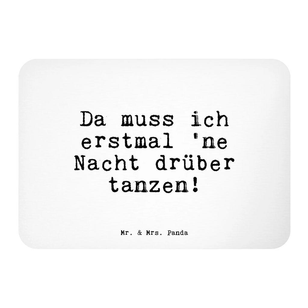 Magnet Sprüche und Zitate Da muss ich erstmal 'ne Nacht drüber tanzen! Kühlschrankmagnet, Pinnwandmagnet, Souvenir Magnet, Motivmagnete, Dekomagnet, Whiteboard Magnet, Notiz Magnet, Kühlschrank Dekoration, Spruch, Sprüche, lustige Sprüche, Weisheiten, Zitate, Spruch Geschenke, Spruch Sprüche Weisheiten Zitate Lustig Weisheit Worte