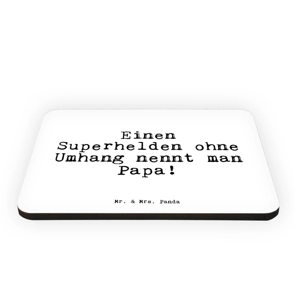 Magnet Sprüche und Zitate Einen Superhelden ohne Umhang nennt man Papa! Kühlschrankmagnet, Pinnwandmagnet, Souvenir Magnet, Motivmagnete, Dekomagnet, Whiteboard Magnet, Notiz Magnet, Kühlschrank Dekoration, Spruch, Sprüche, lustige Sprüche, Weisheiten, Zitate, Spruch Geschenke, Spruch Sprüche Weisheiten Zitate Lustig Weisheit Worte