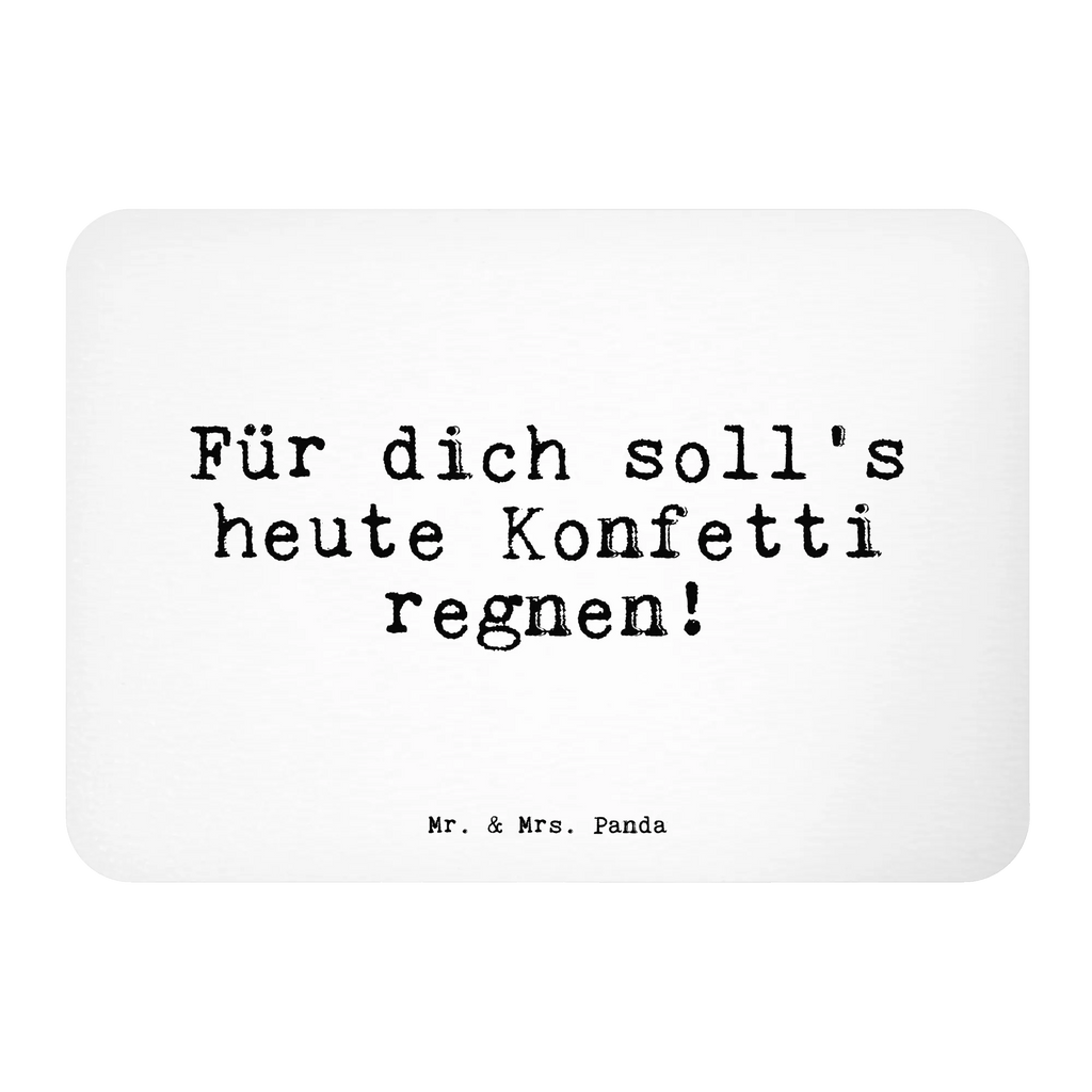 Magnet Sprüche und Zitate Für dich soll's heute Konfetti regnen! Kühlschrankmagnet, Pinnwandmagnet, Souvenir Magnet, Motivmagnete, Dekomagnet, Whiteboard Magnet, Notiz Magnet, Kühlschrank Dekoration, Spruch, Sprüche, lustige Sprüche, Weisheiten, Zitate, Spruch Geschenke, Spruch Sprüche Weisheiten Zitate Lustig Weisheit Worte