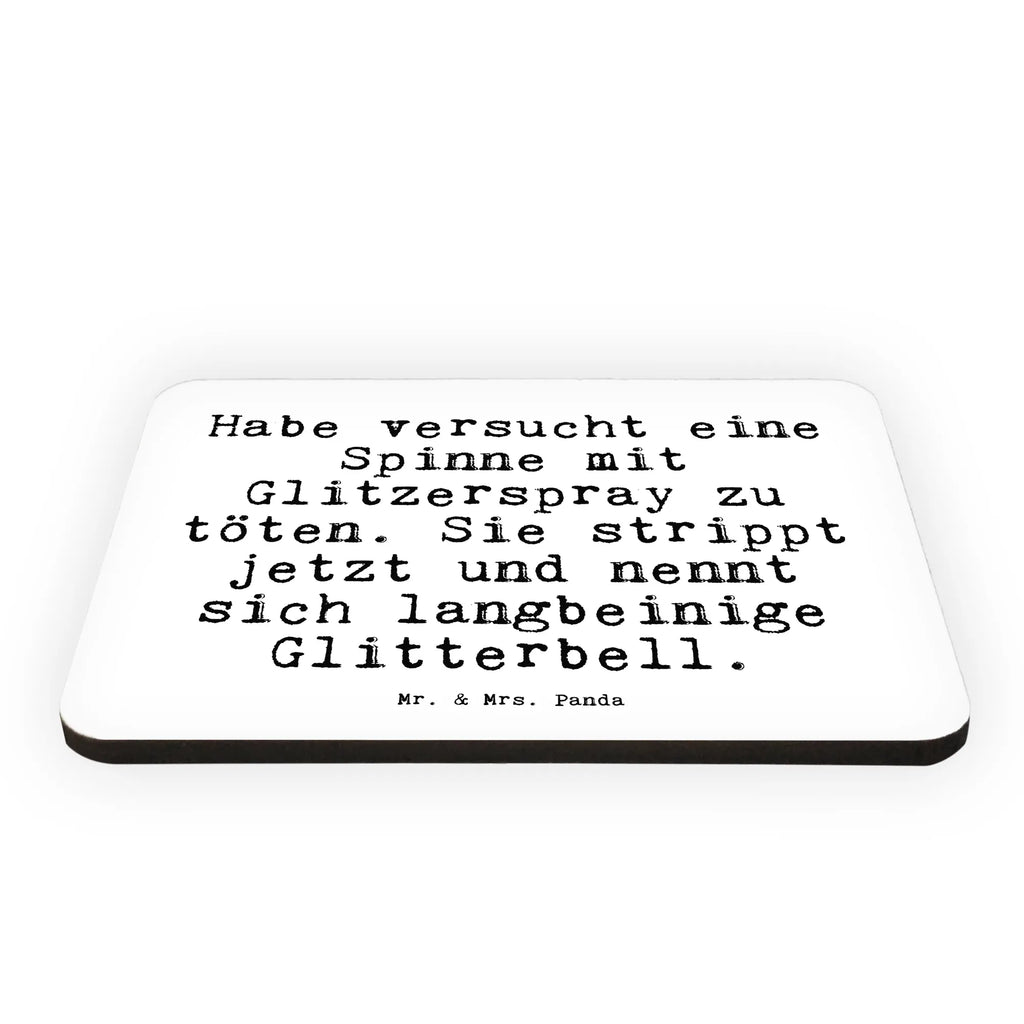 Magnet Sprüche und Zitate Habe versucht eine Spinne mit Glitzerspray zu töten. Sie strippt jetzt und nennt sich langbeinige Glitterbell. Kühlschrankmagnet, Pinnwandmagnet, Souvenir Magnet, Motivmagnete, Dekomagnet, Whiteboard Magnet, Notiz Magnet, Kühlschrank Dekoration, Spruch, Sprüche, lustige Sprüche, Weisheiten, Zitate, Spruch Geschenke, Spruch Sprüche Weisheiten Zitate Lustig Weisheit Worte