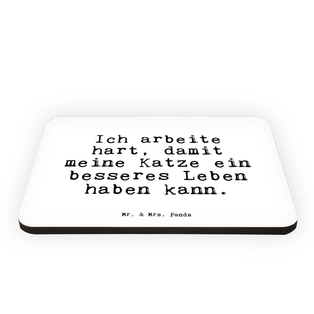 Magnet Sprüche und Zitate Ich arbeite hart, damit meine Katze ein besseres Leben haben kann. Kühlschrankmagnet, Pinnwandmagnet, Souvenir Magnet, Motivmagnete, Dekomagnet, Whiteboard Magnet, Notiz Magnet, Kühlschrank Dekoration, Spruch, Sprüche, lustige Sprüche, Weisheiten, Zitate, Spruch Geschenke, Spruch Sprüche Weisheiten Zitate Lustig Weisheit Worte