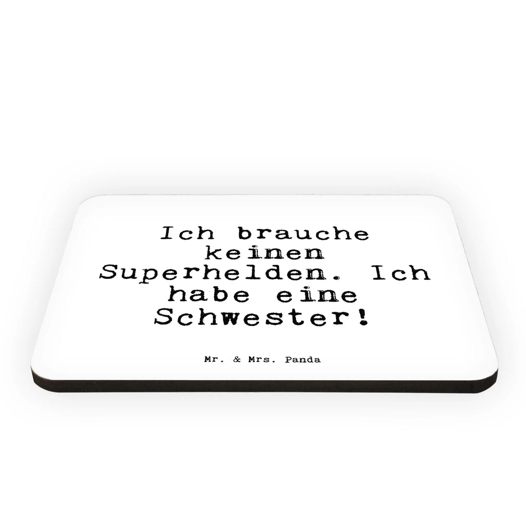 Magnet Sprüche und Zitate Ich brauche keinen Superhelden. Ich habe eine Schwester! Kühlschrankmagnet, Pinnwandmagnet, Souvenir Magnet, Motivmagnete, Dekomagnet, Whiteboard Magnet, Notiz Magnet, Kühlschrank Dekoration, Spruch, Sprüche, lustige Sprüche, Weisheiten, Zitate, Spruch Geschenke, Spruch Sprüche Weisheiten Zitate Lustig Weisheit Worte