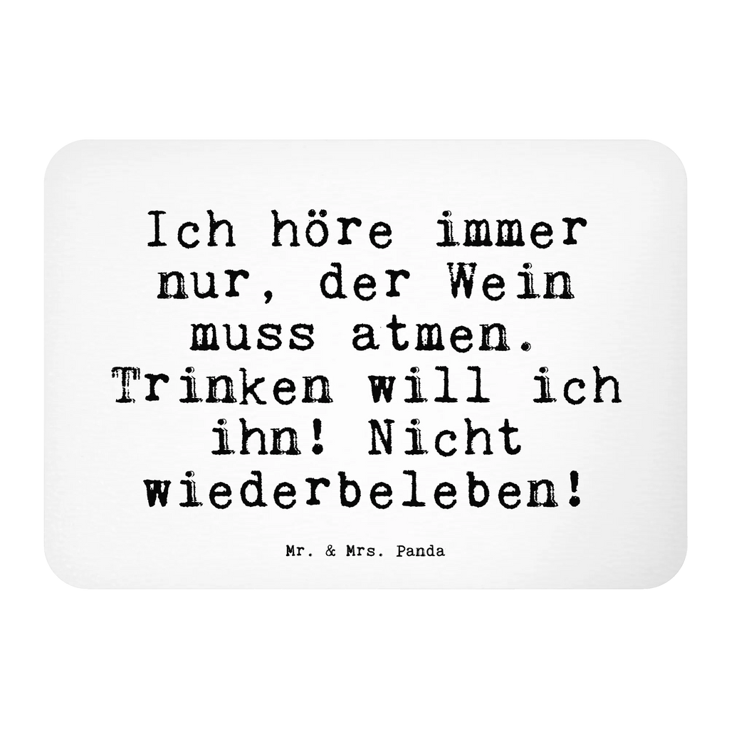 Magnet Sprüche und Zitate Ich höre immer nur, der Wein muss atmen. Trinken will ich ihn! Nicht wiederbeleben! Kühlschrankmagnet, Pinnwandmagnet, Souvenir Magnet, Motivmagnete, Dekomagnet, Whiteboard Magnet, Notiz Magnet, Kühlschrank Dekoration, Spruch, Sprüche, lustige Sprüche, Weisheiten, Zitate, Spruch Geschenke, Spruch Sprüche Weisheiten Zitate Lustig Weisheit Worte