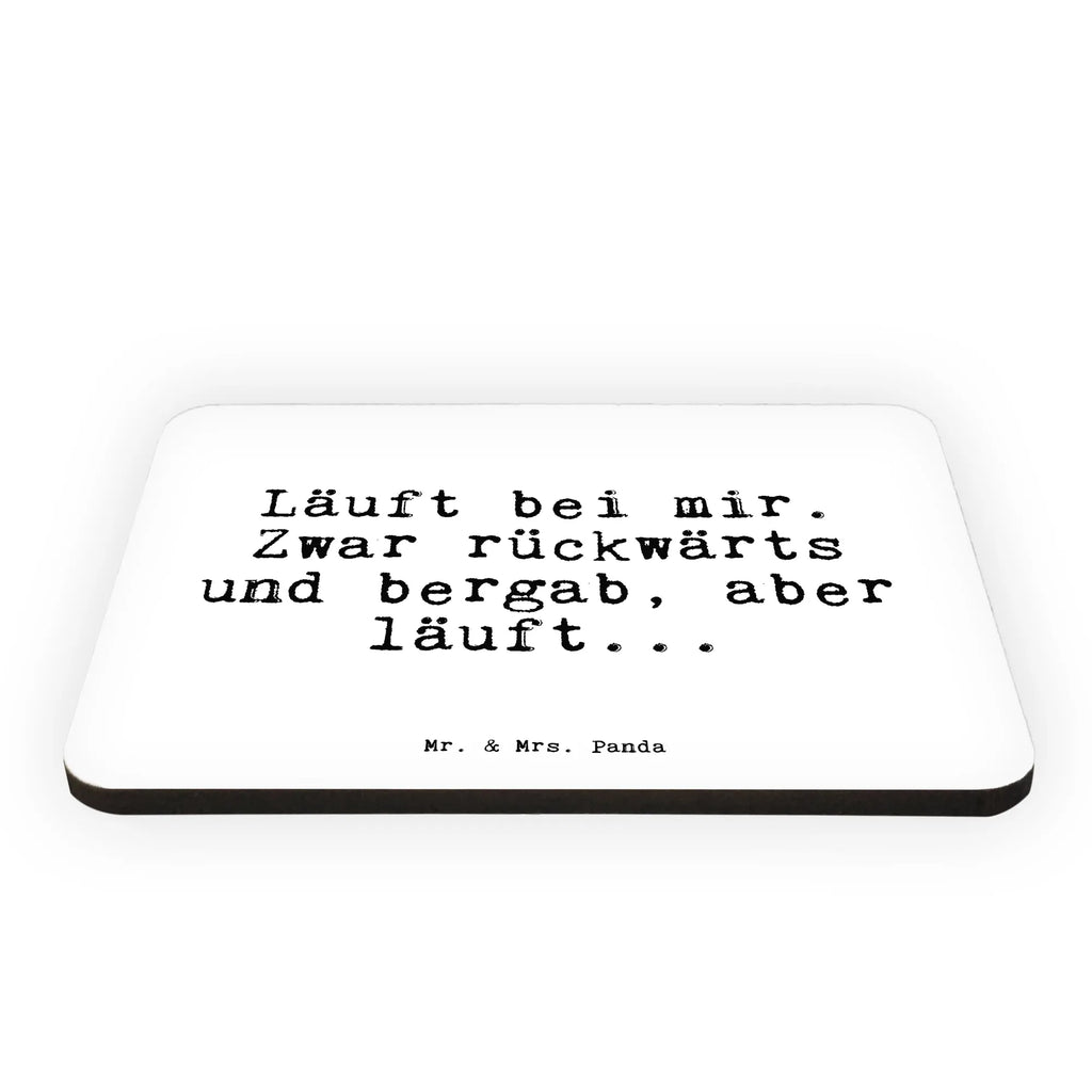 Magnet Sprüche und Zitate Läuft bei mir. Zwar rückwärts und bergab, aber läuft... Kühlschrankmagnet, Pinnwandmagnet, Souvenir Magnet, Motivmagnete, Dekomagnet, Whiteboard Magnet, Notiz Magnet, Kühlschrank Dekoration, Spruch, Sprüche, lustige Sprüche, Weisheiten, Zitate, Spruch Geschenke, Spruch Sprüche Weisheiten Zitate Lustig Weisheit Worte