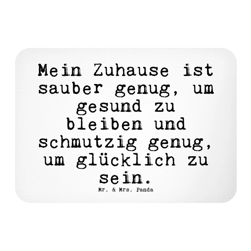 Magnet Sprüche und Zitate Mein Zuhause ist sauber genug, um gesund zu bleiben und schmutzig genug, um glücklich zu sein. Kühlschrankmagnet, Pinnwandmagnet, Souvenir Magnet, Motivmagnete, Dekomagnet, Whiteboard Magnet, Notiz Magnet, Kühlschrank Dekoration, Spruch, Sprüche, lustige Sprüche, Weisheiten, Zitate, Spruch Geschenke, Spruch Sprüche Weisheiten Zitate Lustig Weisheit Worte