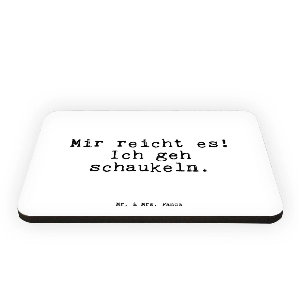 Magnet Sprüche und Zitate Mir reicht es! Ich geh schaukeln. Kühlschrankmagnet, Pinnwandmagnet, Souvenir Magnet, Motivmagnete, Dekomagnet, Whiteboard Magnet, Notiz Magnet, Kühlschrank Dekoration, Spruch, Sprüche, lustige Sprüche, Weisheiten, Zitate, Spruch Geschenke, Spruch Sprüche Weisheiten Zitate Lustig Weisheit Worte