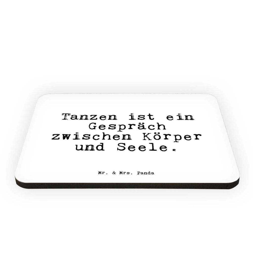 Magnet Sprüche und Zitate Tanzen ist ein Gespräch zwischen Körper und Seele. Kühlschrankmagnet, Pinnwandmagnet, Souvenir Magnet, Motivmagnete, Dekomagnet, Whiteboard Magnet, Notiz Magnet, Kühlschrank Dekoration, Spruch, Sprüche, lustige Sprüche, Weisheiten, Zitate, Spruch Geschenke, Spruch Sprüche Weisheiten Zitate Lustig Weisheit Worte