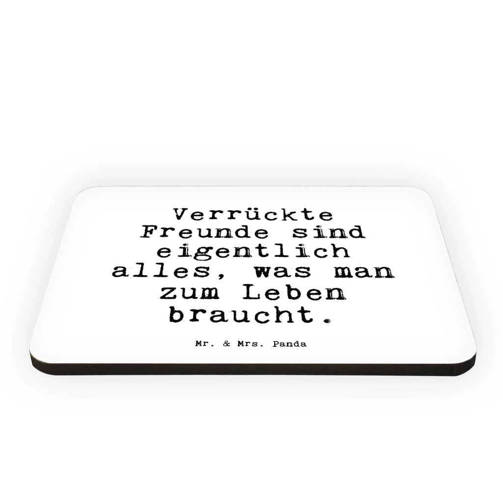 Magnet Sprüche und Zitate Verrückte Freunde sind eigentlich alles, was man zum Leben braucht. Kühlschrankmagnet, Pinnwandmagnet, Souvenir Magnet, Motivmagnete, Dekomagnet, Whiteboard Magnet, Notiz Magnet, Kühlschrank Dekoration, Spruch, Sprüche, lustige Sprüche, Weisheiten, Zitate, Spruch Geschenke, Spruch Sprüche Weisheiten Zitate Lustig Weisheit Worte