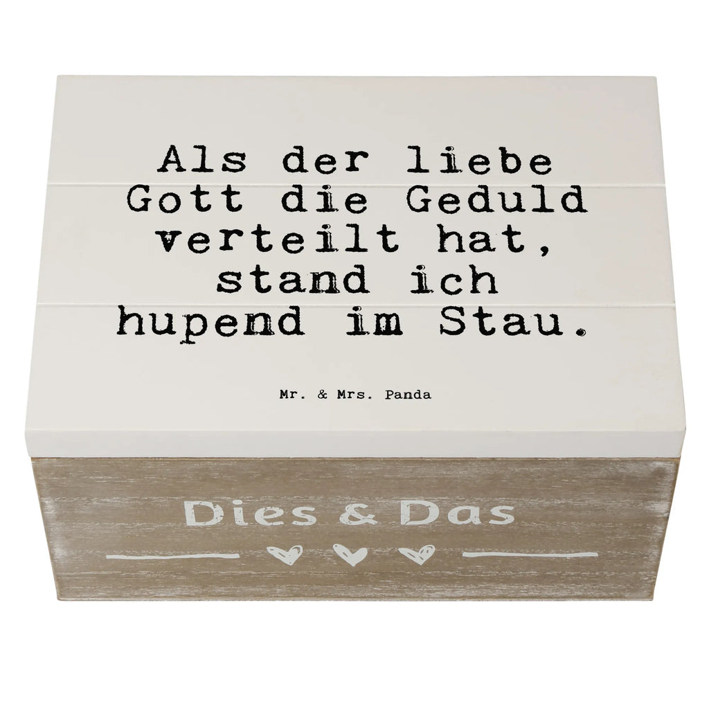 Holzkiste Sprüche und Zitate Als der liebe Gott die Geduld verteilt hat, stand ich hupend im Stau. Holzkiste, Kiste, Schatzkiste, Truhe, Schatulle, XXL, Erinnerungsbox, Erinnerungskiste, Dekokiste, Aufbewahrungsbox, Geschenkbox, Geschenkdose, Spruch, Sprüche, lustige Sprüche, Weisheiten, Zitate, Spruch Geschenke, Spruch Sprüche Weisheiten Zitate Lustig Weisheit Worte