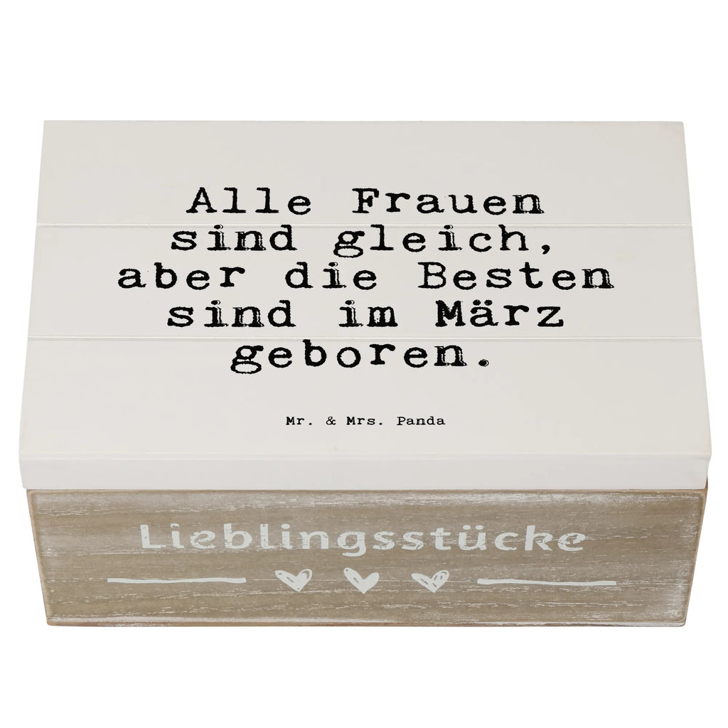 Holzkiste Sprüche und Zitate Alle Frauen sind gleich, aber die Besten sind im März geboren. Holzkiste, Kiste, Schatzkiste, Truhe, Schatulle, XXL, Erinnerungsbox, Erinnerungskiste, Dekokiste, Aufbewahrungsbox, Geschenkbox, Geschenkdose, Spruch, Sprüche, lustige Sprüche, Weisheiten, Zitate, Spruch Geschenke, Spruch Sprüche Weisheiten Zitate Lustig Weisheit Worte