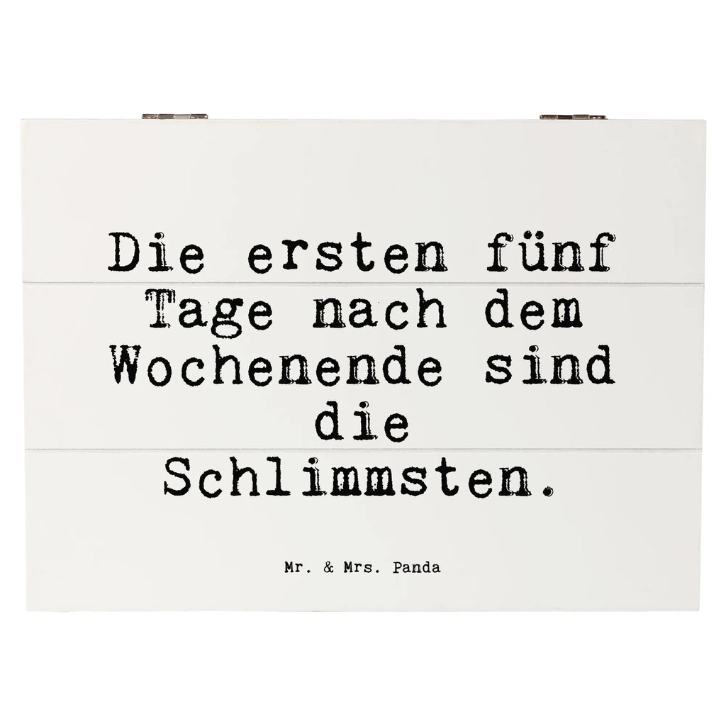 Holzkiste Sprüche und Zitate Die ersten fünf Tage nach dem Wochenende sind die Schlimmsten. Holzkiste, Kiste, Schatzkiste, Truhe, Schatulle, XXL, Erinnerungsbox, Erinnerungskiste, Dekokiste, Aufbewahrungsbox, Geschenkbox, Geschenkdose, Spruch, Sprüche, lustige Sprüche, Weisheiten, Zitate, Spruch Geschenke, Spruch Sprüche Weisheiten Zitate Lustig Weisheit Worte