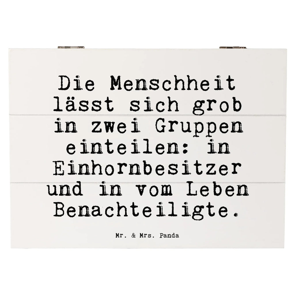 Holzkiste Sprüche und Zitate Die Menschheit lässt sich grob in zwei Gruppen einteilen: in Einhornbesitzer und in vom Leben Benachteiligte. Holzkiste, Kiste, Schatzkiste, Truhe, Schatulle, XXL, Erinnerungsbox, Erinnerungskiste, Dekokiste, Aufbewahrungsbox, Geschenkbox, Geschenkdose, Spruch, Sprüche, lustige Sprüche, Weisheiten, Zitate, Spruch Geschenke, Spruch Sprüche Weisheiten Zitate Lustig Weisheit Worte