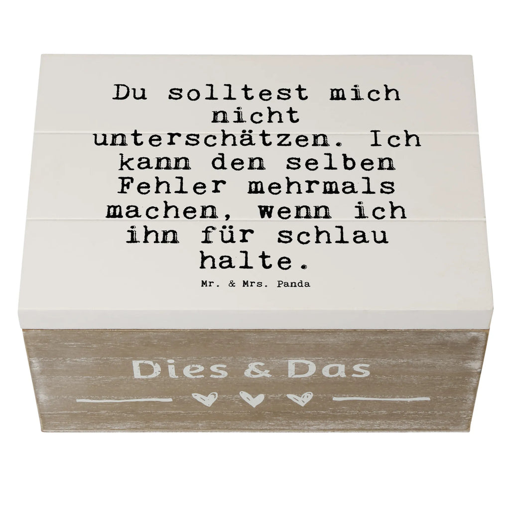 Holzkiste Sprüche und Zitate Du solltest mich nicht unterschätzen. Ich kann den selben Fehler mehrmals machen, wenn ich ihn für schlau halte. Holzkiste, Kiste, Schatzkiste, Truhe, Schatulle, XXL, Erinnerungsbox, Erinnerungskiste, Dekokiste, Aufbewahrungsbox, Geschenkbox, Geschenkdose, Spruch, Sprüche, lustige Sprüche, Weisheiten, Zitate, Spruch Geschenke, Spruch Sprüche Weisheiten Zitate Lustig Weisheit Worte