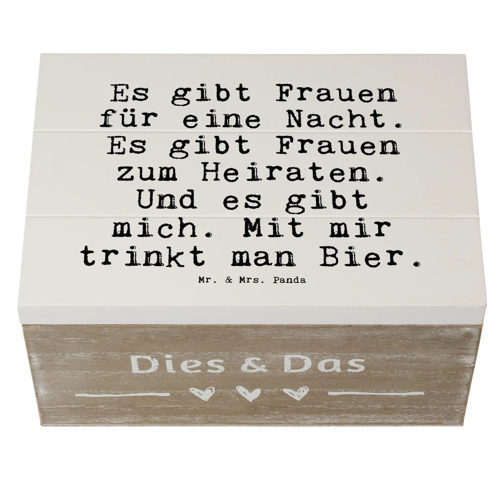 Holzkiste Sprüche und Zitate Es gibt Frauen für eine Nacht. Es gibt Frauen zum Heiraten. Und es gibt mich. Mit mir trinkt man Bier. Holzkiste, Kiste, Schatzkiste, Truhe, Schatulle, XXL, Erinnerungsbox, Erinnerungskiste, Dekokiste, Aufbewahrungsbox, Geschenkbox, Geschenkdose, Spruch, Sprüche, lustige Sprüche, Weisheiten, Zitate, Spruch Geschenke, Spruch Sprüche Weisheiten Zitate Lustig Weisheit Worte