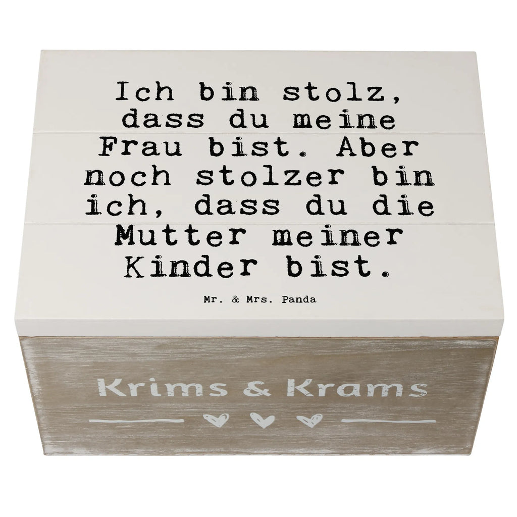 Holzkiste Sprüche und Zitate Ich bin stolz, dass du meine Frau bist. Aber noch stolzer bin ich, dass du die Mutter meiner Kinder bist. Holzkiste, Kiste, Schatzkiste, Truhe, Schatulle, XXL, Erinnerungsbox, Erinnerungskiste, Dekokiste, Aufbewahrungsbox, Geschenkbox, Geschenkdose, Spruch, Sprüche, lustige Sprüche, Weisheiten, Zitate, Spruch Geschenke, Spruch Sprüche Weisheiten Zitate Lustig Weisheit Worte