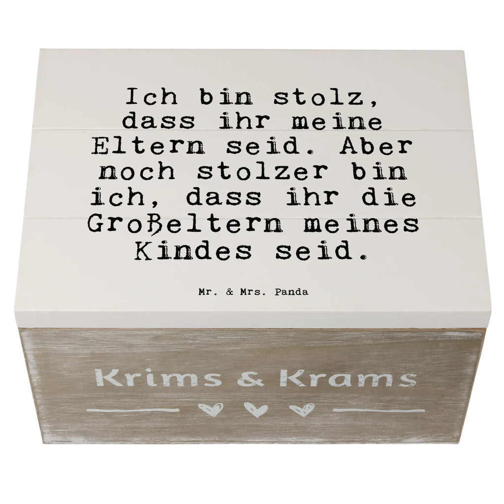 Holzkiste Sprüche und Zitate Ich bin stolz, dass ihr meine Eltern seid. Aber noch stolzer bin ich, dass ihr die Großeltern meines Kindes seid. Holzkiste, Kiste, Schatzkiste, Truhe, Schatulle, XXL, Erinnerungsbox, Erinnerungskiste, Dekokiste, Aufbewahrungsbox, Geschenkbox, Geschenkdose, Spruch, Sprüche, lustige Sprüche, Weisheiten, Zitate, Spruch Geschenke, Spruch Sprüche Weisheiten Zitate Lustig Weisheit Worte