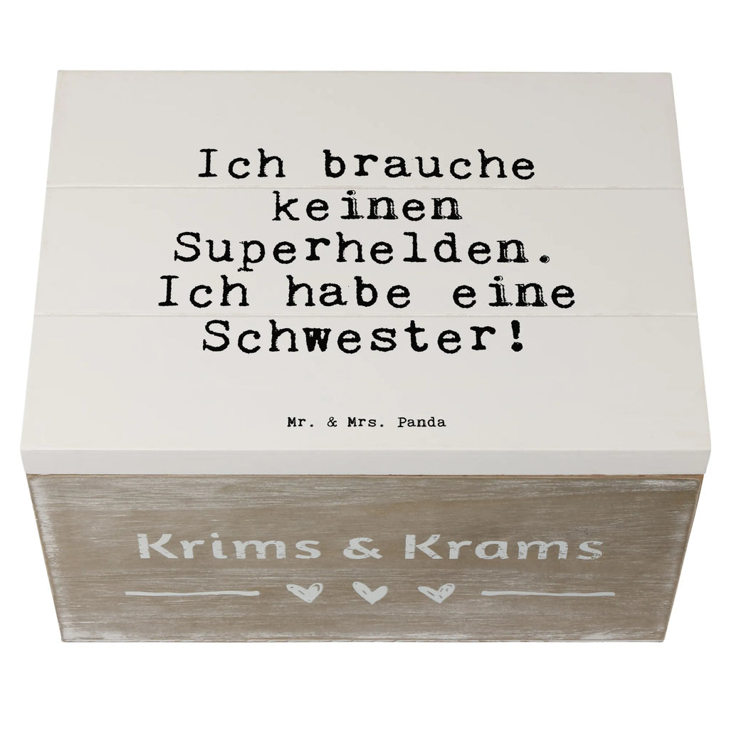 Holzkiste Sprüche und Zitate Ich brauche keinen Superhelden. Ich habe eine Schwester! Holzkiste, Kiste, Schatzkiste, Truhe, Schatulle, XXL, Erinnerungsbox, Erinnerungskiste, Dekokiste, Aufbewahrungsbox, Geschenkbox, Geschenkdose, Spruch, Sprüche, lustige Sprüche, Weisheiten, Zitate, Spruch Geschenke, Spruch Sprüche Weisheiten Zitate Lustig Weisheit Worte