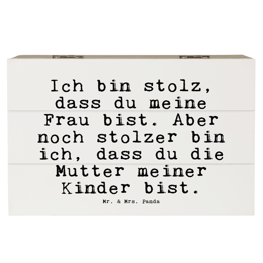 Holzkiste Sprüche und Zitate Ich bin stolz, dass du meine Frau bist. Aber noch stolzer bin ich, dass du die Mutter meiner Kinder bist. Holzkiste, Kiste, Schatzkiste, Truhe, Schatulle, XXL, Erinnerungsbox, Erinnerungskiste, Dekokiste, Aufbewahrungsbox, Geschenkbox, Geschenkdose, Spruch, Sprüche, lustige Sprüche, Weisheiten, Zitate, Spruch Geschenke, Spruch Sprüche Weisheiten Zitate Lustig Weisheit Worte