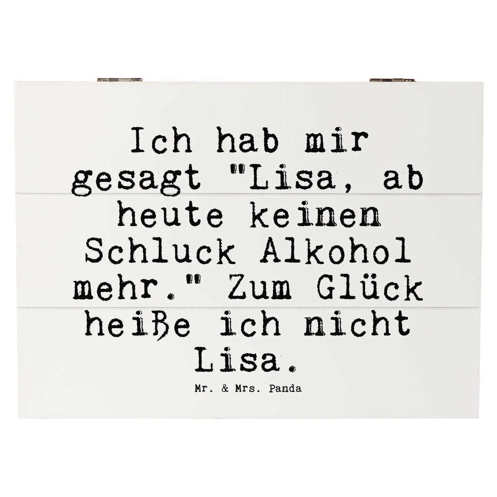 Holzkiste Sprüche und Zitate Ich hab mir gesagt "Lisa, ab heute keinen Schluck Alkohol mehr." Zum Glück heiße ich nicht Lisa. Holzkiste, Kiste, Schatzkiste, Truhe, Schatulle, XXL, Erinnerungsbox, Erinnerungskiste, Dekokiste, Aufbewahrungsbox, Geschenkbox, Geschenkdose, Spruch, Sprüche, lustige Sprüche, Weisheiten, Zitate, Spruch Geschenke, Spruch Sprüche Weisheiten Zitate Lustig Weisheit Worte