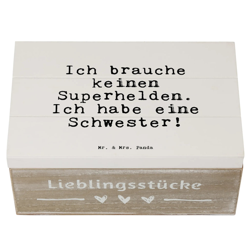 Holzkiste Sprüche und Zitate Ich brauche keinen Superhelden. Ich habe eine Schwester! Holzkiste, Kiste, Schatzkiste, Truhe, Schatulle, XXL, Erinnerungsbox, Erinnerungskiste, Dekokiste, Aufbewahrungsbox, Geschenkbox, Geschenkdose, Spruch, Sprüche, lustige Sprüche, Weisheiten, Zitate, Spruch Geschenke, Spruch Sprüche Weisheiten Zitate Lustig Weisheit Worte