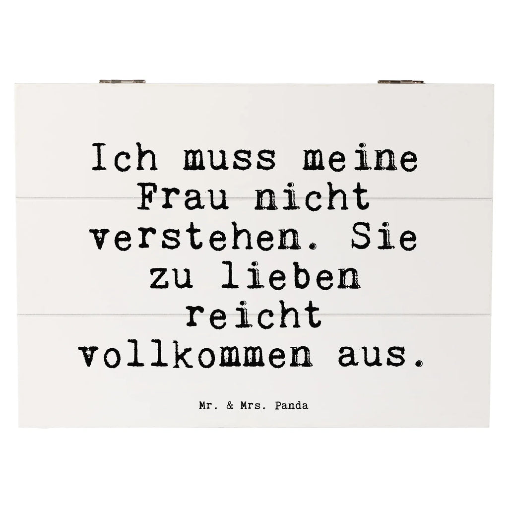 Holzkiste Sprüche und Zitate Ich muss meine Frau nicht verstehen. Sie zu lieben reicht vollkommen aus. Holzkiste, Kiste, Schatzkiste, Truhe, Schatulle, XXL, Erinnerungsbox, Erinnerungskiste, Dekokiste, Aufbewahrungsbox, Geschenkbox, Geschenkdose, Spruch, Sprüche, lustige Sprüche, Weisheiten, Zitate, Spruch Geschenke, Spruch Sprüche Weisheiten Zitate Lustig Weisheit Worte