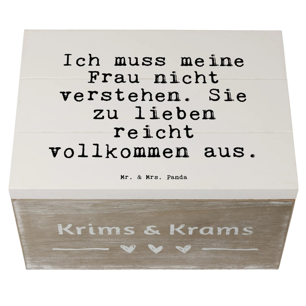 Holzkiste Sprüche und Zitate Ich muss meine Frau nicht verstehen. Sie zu lieben reicht vollkommen aus. Holzkiste, Kiste, Schatzkiste, Truhe, Schatulle, XXL, Erinnerungsbox, Erinnerungskiste, Dekokiste, Aufbewahrungsbox, Geschenkbox, Geschenkdose, Spruch, Sprüche, lustige Sprüche, Weisheiten, Zitate, Spruch Geschenke, Spruch Sprüche Weisheiten Zitate Lustig Weisheit Worte