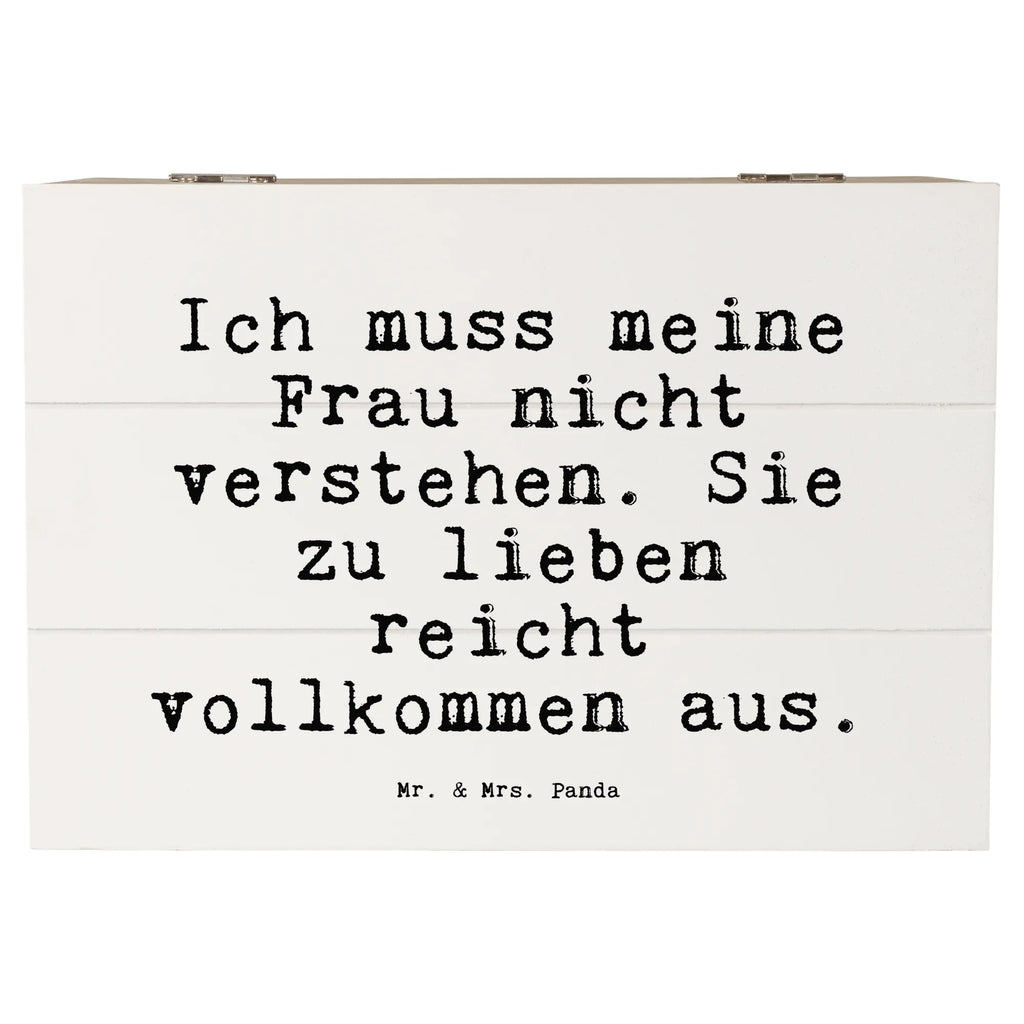 Holzkiste Sprüche und Zitate Ich muss meine Frau nicht verstehen. Sie zu lieben reicht vollkommen aus. Holzkiste, Kiste, Schatzkiste, Truhe, Schatulle, XXL, Erinnerungsbox, Erinnerungskiste, Dekokiste, Aufbewahrungsbox, Geschenkbox, Geschenkdose, Spruch, Sprüche, lustige Sprüche, Weisheiten, Zitate, Spruch Geschenke, Spruch Sprüche Weisheiten Zitate Lustig Weisheit Worte