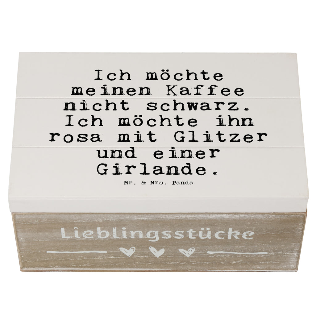 Holzkiste Sprüche und Zitate Ich möchte meinen Kaffee nicht schwarz. Ich möchte ihn rosa mit Glitzer und einer Girlande. Holzkiste, Kiste, Schatzkiste, Truhe, Schatulle, XXL, Erinnerungsbox, Erinnerungskiste, Dekokiste, Aufbewahrungsbox, Geschenkbox, Geschenkdose, Spruch, Sprüche, lustige Sprüche, Weisheiten, Zitate, Spruch Geschenke, Spruch Sprüche Weisheiten Zitate Lustig Weisheit Worte