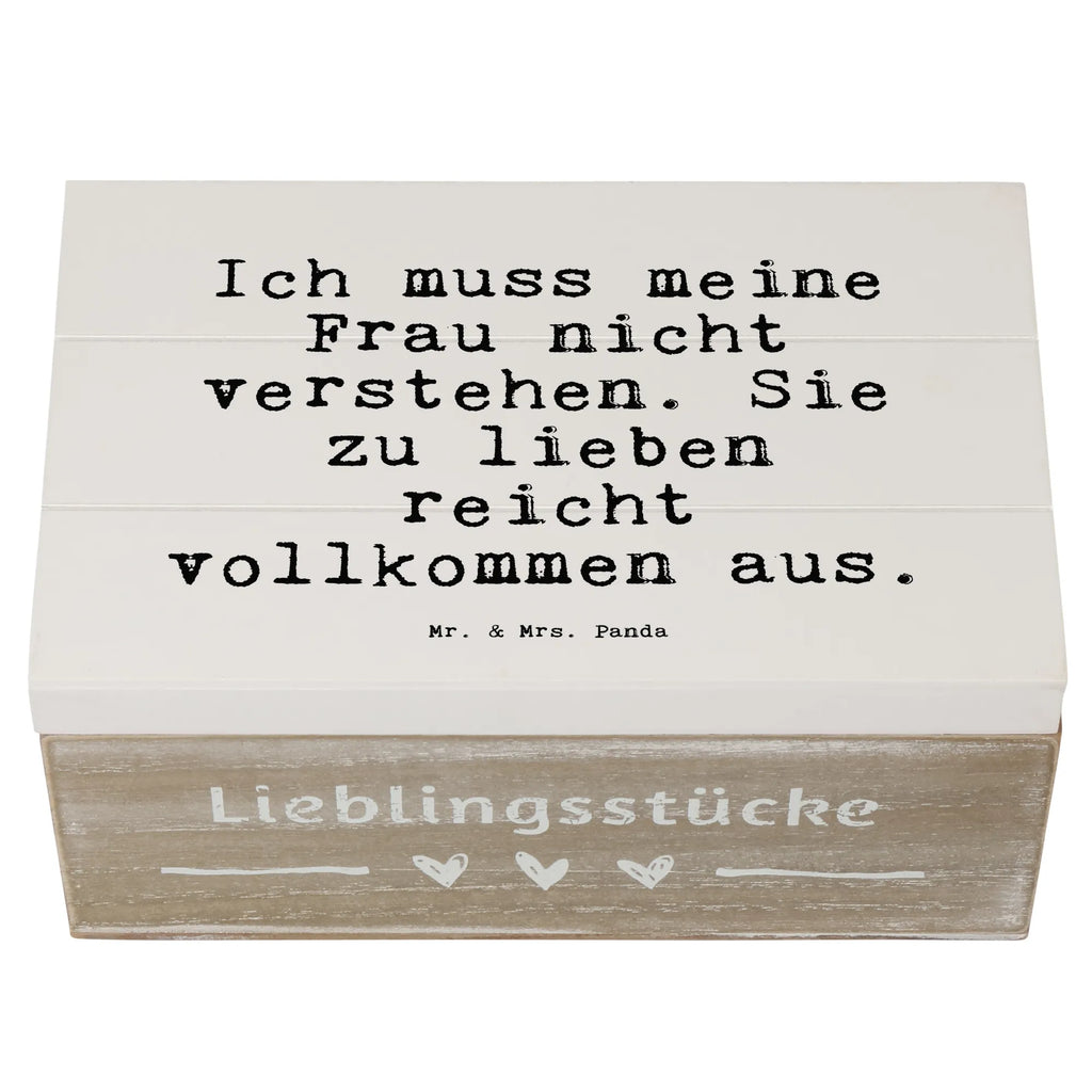 Holzkiste Sprüche und Zitate Ich muss meine Frau nicht verstehen. Sie zu lieben reicht vollkommen aus. Holzkiste, Kiste, Schatzkiste, Truhe, Schatulle, XXL, Erinnerungsbox, Erinnerungskiste, Dekokiste, Aufbewahrungsbox, Geschenkbox, Geschenkdose, Spruch, Sprüche, lustige Sprüche, Weisheiten, Zitate, Spruch Geschenke, Spruch Sprüche Weisheiten Zitate Lustig Weisheit Worte