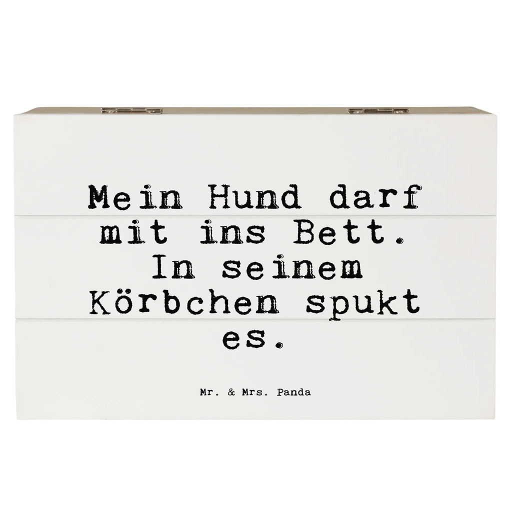 Holzkiste Sprüche und Zitate Mein Hund darf mit ins Bett. In seinem Körbchen spukt es. Holzkiste, Kiste, Schatzkiste, Truhe, Schatulle, XXL, Erinnerungsbox, Erinnerungskiste, Dekokiste, Aufbewahrungsbox, Geschenkbox, Geschenkdose, Spruch, Sprüche, lustige Sprüche, Weisheiten, Zitate, Spruch Geschenke, Spruch Sprüche Weisheiten Zitate Lustig Weisheit Worte