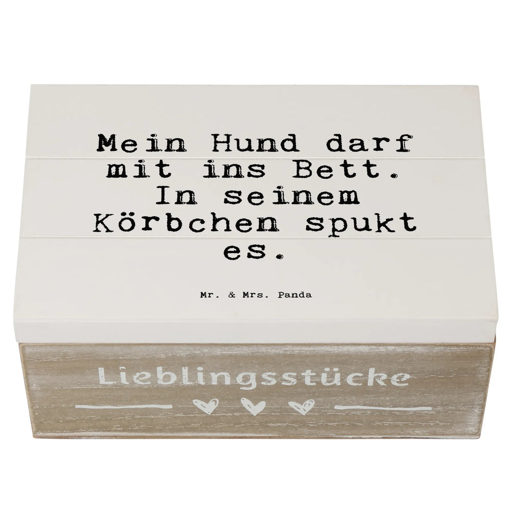 Holzkiste Sprüche und Zitate Mein Hund darf mit ins Bett. In seinem Körbchen spukt es. Holzkiste, Kiste, Schatzkiste, Truhe, Schatulle, XXL, Erinnerungsbox, Erinnerungskiste, Dekokiste, Aufbewahrungsbox, Geschenkbox, Geschenkdose, Spruch, Sprüche, lustige Sprüche, Weisheiten, Zitate, Spruch Geschenke, Spruch Sprüche Weisheiten Zitate Lustig Weisheit Worte