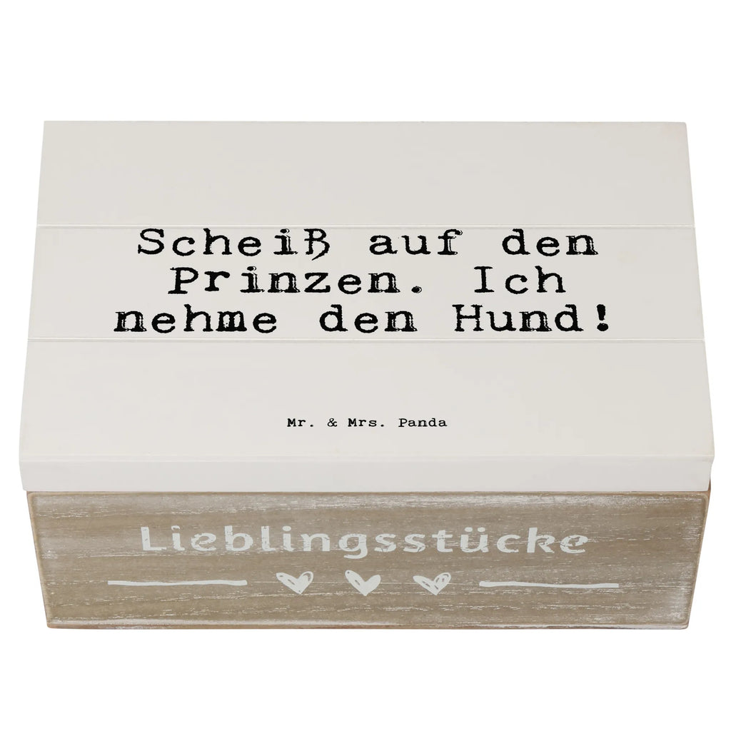 Holzkiste Sprüche und Zitate Scheiß auf den Prinzen. Ich nehme den Hund! Holzkiste, Kiste, Schatzkiste, Truhe, Schatulle, XXL, Erinnerungsbox, Erinnerungskiste, Dekokiste, Aufbewahrungsbox, Geschenkbox, Geschenkdose, Spruch, Sprüche, lustige Sprüche, Weisheiten, Zitate, Spruch Geschenke, Spruch Sprüche Weisheiten Zitate Lustig Weisheit Worte