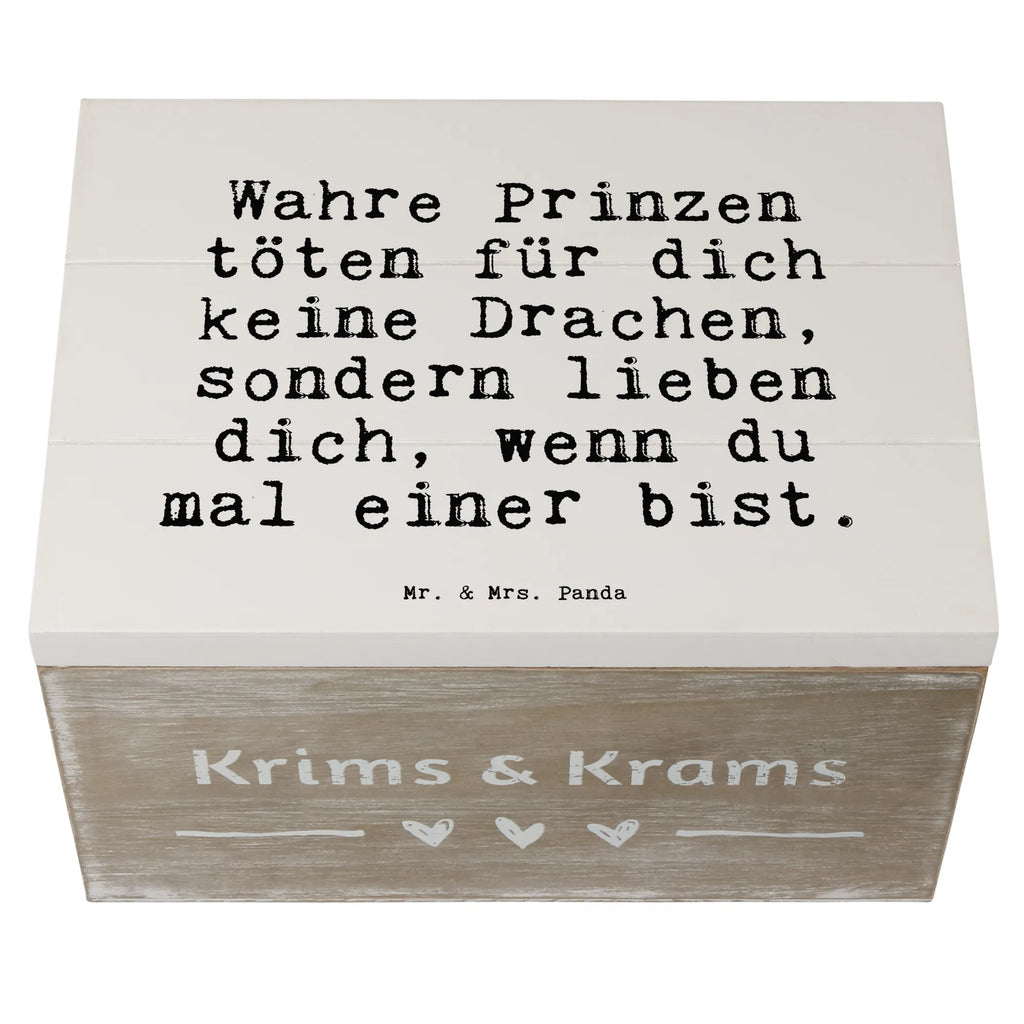 Holzkiste Sprüche und Zitate Wahre Prinzen töten für dich keine Drachen, sondern lieben dich, wenn du mal einer bist. Holzkiste, Kiste, Schatzkiste, Truhe, Schatulle, XXL, Erinnerungsbox, Erinnerungskiste, Dekokiste, Aufbewahrungsbox, Geschenkbox, Geschenkdose, Spruch, Sprüche, lustige Sprüche, Weisheiten, Zitate, Spruch Geschenke, Spruch Sprüche Weisheiten Zitate Lustig Weisheit Worte