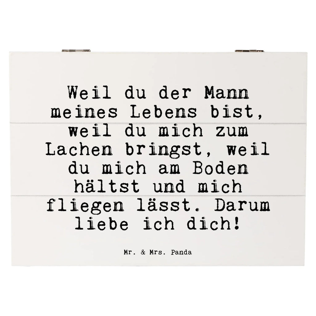 Holzkiste Sprüche und Zitate Weil du der Mann meines Lebens bist, weil du mich zum Lachen bringst, weil du mich am Boden hältst und mich fliegen lässt. Darum liebe ich dich! Holzkiste, Kiste, Schatzkiste, Truhe, Schatulle, XXL, Erinnerungsbox, Erinnerungskiste, Dekokiste, Aufbewahrungsbox, Geschenkbox, Geschenkdose, Spruch, Sprüche, lustige Sprüche, Weisheiten, Zitate, Spruch Geschenke, Spruch Sprüche Weisheiten Zitate Lustig Weisheit Worte